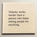 Kant-en-klaar: Nobody works harder than a...